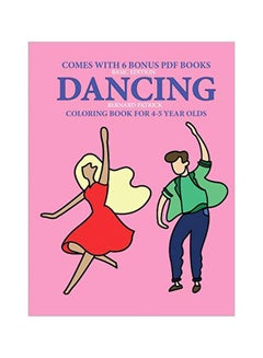 Buy Dancing: Coloring Book For 4-5 Year Olds paperback english - 13-Feb-20 in UAE