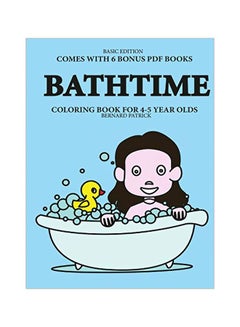 Buy Bathtime: Coloring Book For 4-5 Year Olds paperback english - 14-Feb-20 in UAE