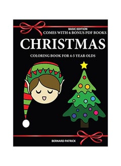 Buy Christmas: Coloring Book For 4-5 Year Olds Paperback English by Bernard Patrick - 14-Feb-20 in UAE