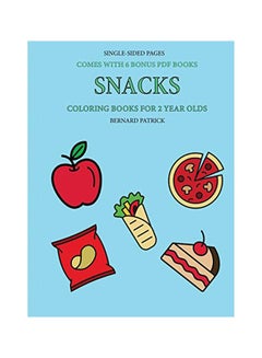 Buy Snacks: Coloring Books For 2 Year Olds paperback english - 11-Feb-20 in UAE