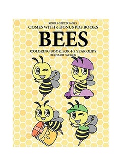 اشتري Bees: Coloring Books For 4-5 Year Olds Paperback الإنجليزية by Bernard Patrick - 12-Feb-20 في الامارات