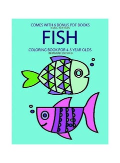 Buy Fish: Coloring Books For 4-5 Year Olds paperback english - 13-Feb-20 in UAE