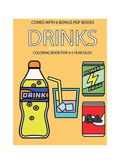 Buy Drinks: Coloring Book For 4-5 Year Olds Paperback English by Bernard Patrick - 13-Feb-20 in UAE