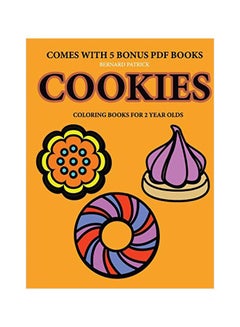 اشتري Cookies: Colouring Book For 2 Years Olds paperback english - 08-Feb-20 في الامارات