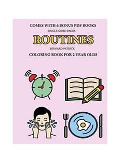 اشتري Routines: Colouring Book For 2 Years Olds Paperback الإنجليزية by Bernard Patrick - 09-Feb-20 في الامارات