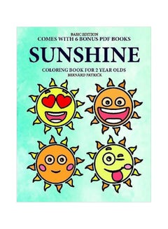 اشتري Sunshine: Colouring Book For 2 Years Olds Paperback الإنجليزية by Bernard Patrick - 11-Feb-20 في الامارات