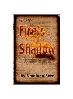 اشتري Fire's Shadow: Operation Skymaster Paperback في الامارات