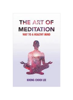 Buy The Art Of Meditation: Way To A Healthy Mind paperback english - 04-Mar-20 in UAE