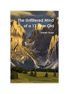 Buy The Unfiltered Mind Of A 17 Year Old paperback english - 21 February 2020 in UAE