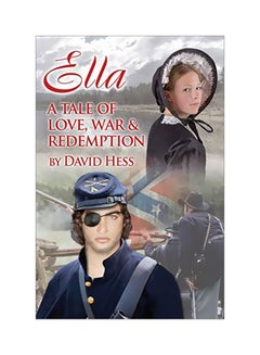 اشتري Ella, A Tale of Love, War And Redemption paperback english - 07 March 2020 في الامارات