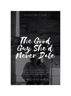 اشتري The Good Guy She'd Never Date Paperback الإنجليزية by Hamza El Moutadir - 13 March 2020 في الامارات