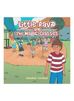 اشتري Little David And The Magic Glasses Paperback الإنجليزية by Annabel Cordova - 21 February 2020 في الامارات