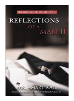 اشتري Reflections Of A Man-2 Paperback English by Mr. Amari Soul - 16-Jul-19 في الامارات