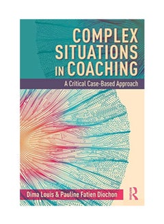 اشتري Complex Situations In Coaching : A Critical Case-Based Approach paperback english - 5/10/2019 في الامارات