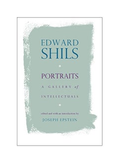 Buy Portraits: A Gallery Of Intellectuals Paperback English by Edward Shils - 35565 in UAE