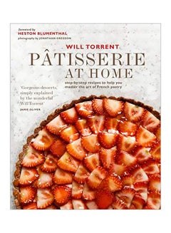 Buy Patisserie At Home: Step-By-Step Recipes To Help You Master The Art Of French Pastry hardcover english - 10-Mar-20 in UAE