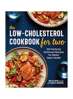 Buy The Low-cholesterol Cookbook For Two: 100 Perfectly Portioned Recipes For Better Heart Health paperback english - 17 March 2020 in UAE