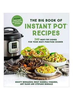 اشتري The Big Book Of Instant Pot Recipes: 240 Must-Try Dishes For Your Multi-Function Cooker Paperback في الامارات