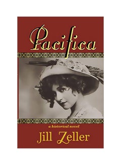 Buy Pacifica: A Historical Novel Paperback English by Jill Zeller - 05-Nov-19 in UAE