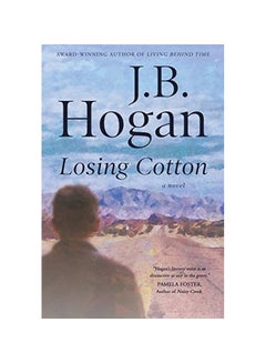 اشتري Losing Cotton: A Novel paperback english - 28-Feb-19 في الامارات