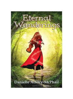 اشتري Eternal Wanderings : The Continuing Journey Of Kara O'Keefe Paperback الإنجليزية by Danielle Ackley-McPhail - 01 Apr 2019 في الامارات