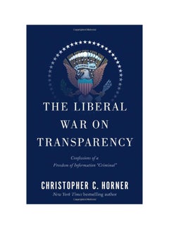 Buy The Liberal War On Transparency hardcover english - 02-Oct-12 in UAE