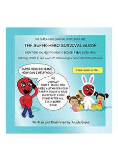 اشتري The Super-Hero Survival Guide Paperback الإنجليزية by Anjula Evans - 26 December 2019 في الامارات