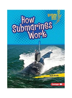 Buy How Submarines Work paperback english - 43862 in UAE