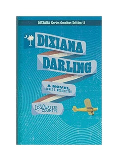 اشتري Dixiana Darling: A Novel paperback english - 11-Nov-19 في الامارات