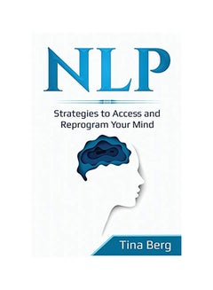 Buy Nlp: Strategies to Access and Reprogram Your Mind paperback english in UAE