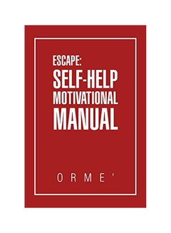 Buy Escape: Self-Help Motivational Manual paperback english in UAE