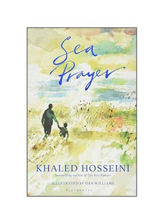 Buy Sea Prayer Hardcover English by Khaled Hosseini - 2018-09-14 in UAE