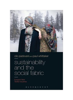 Buy Sustainability And The Social Fabric: Europe's New Textile Industries paperback english - 2019-03-21 in UAE