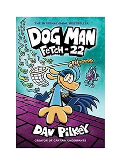 Buy Dog Man: Fetch-22 Hardcover English by Dav Pilkey - 2019-12-10 in UAE