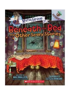 اشتري Beneath The Bed And Other Scary Stories Paperback الإنجليزية by Max Brallier - 2019-09-03 في الامارات