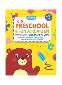 اشتري Big Preschool And Kindergarten Workbook For Kids 2 To 5 Year Olds - Alphabet, Numbers, Colors, Shapes Early Learning Activity Book Paperback الإنجليزية في الامارات