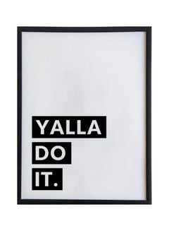 Buy Yalla Do It Quoted Poster With Frame White/Black 21x30centimeter in UAE