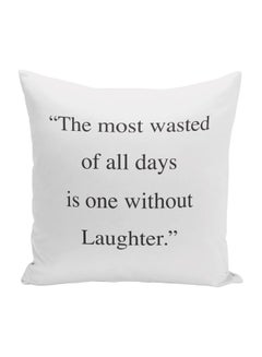 Buy Laughter Quote Printed Decorative Pillow White/Black 16x16inch in UAE