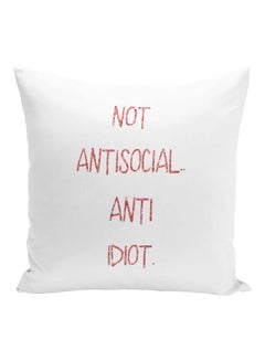 اشتري Not Anti Social Anti Idiot Printed Decorative Pillow أبيض/وردي 16x16بوصة في الامارات