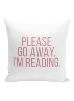 اشتري Please Go Away I'm Reading Printed Decorative Pillow White/Pink 16x16inch في الامارات