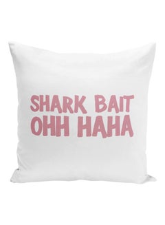 Buy Shark Bait Ohh Haha Quote Printed Decorative Pillow White/Pink 16x16inch in UAE