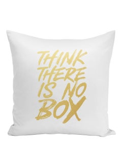 Buy Think There Is No Box Quote Printed Decorative Pillow White/Gold 16x16inch in UAE