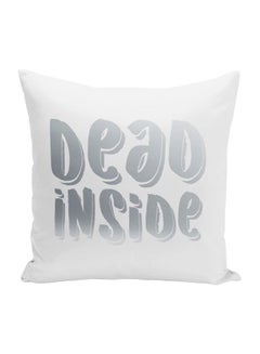 Buy Dead Inside Printed Decorative Pillow White/Grey 16x16inch in UAE