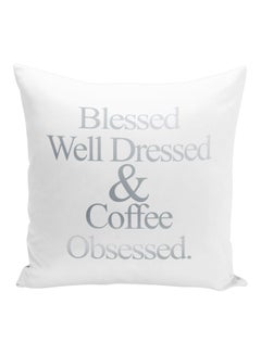 Buy Blessed Well Dressed Quote Printed Decorative Pillow White/Grey 16x16inch in UAE