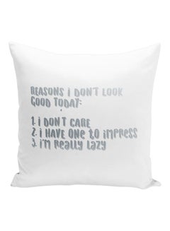 اشتري Reasons I Don't Look Good Printed Decorative Pillow White/Grey 16x16inch في الامارات