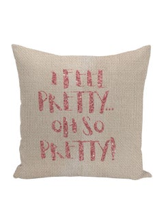 Buy I Feel Pretty Oh So Pretty Glitter Quote Printed Decorative Pillow Beige/Rose Gold 16x16inch in UAE