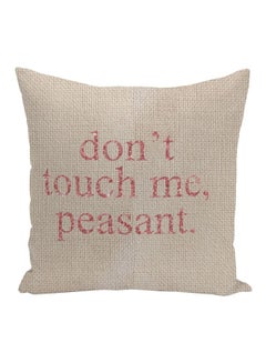 Buy Don't Touch Me Quote Printed Decorative Pillow Beige/Rose Gold 16x16inch in UAE