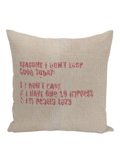 اشتري Reasons I Don't Look Good Today Quote Printed Decorative Pillow Beige/Pink 16x16inch في الامارات