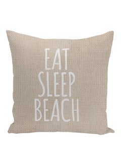 Buy Eat Sleep Beach Printed Decorative Pillow Beige/Pearl White 16x16inch in UAE