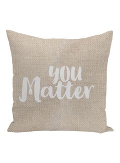 Buy You Matter Printed Decorative Pillow Beige/White 16x16inch in UAE